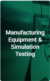 Manufacturing Equipment & Simulation Testing